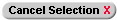 Cancel Selection
